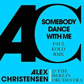 ALEX CHRISTENSEN & THE BERLIN ORCHESTRA FEAT. ASJA AND SKI - SOMEBODY DANCE WITH ME (PAUL KOLD REMIX)